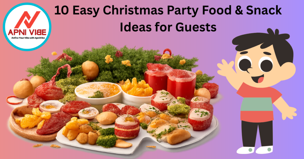 10 Easy Christmas Party Food & Snack Ideas for Guests