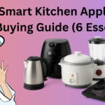 Smart Kitchen Appliances Buying Guide (6 Essentials)