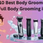 10 Best Body Groomers for Full Body Grooming in 2026