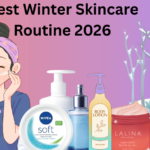 Best Winter Skincare Routine 2026