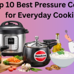 Top 10 Best Pressure Cookers for Everyday Cooking