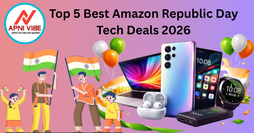 Top 5 Best Amazon Republic Day Tech Deals 2026